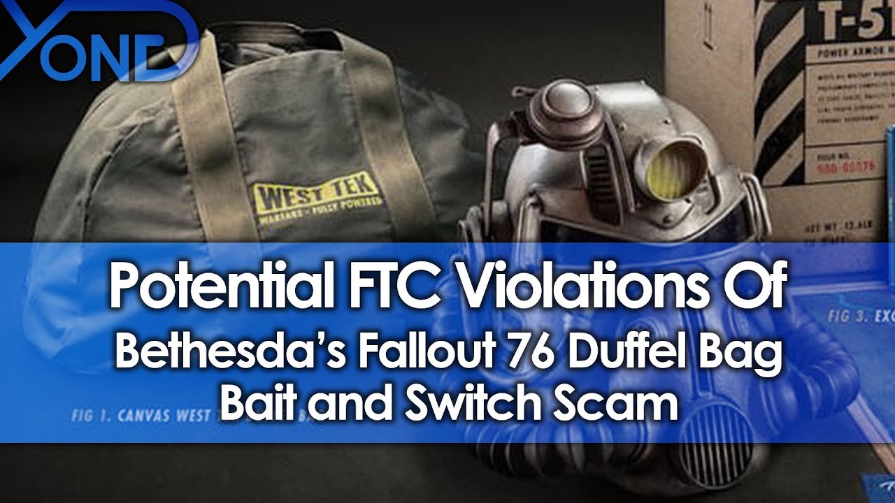Potential FTC Violations of Bethesda's Fallout 76 Duffel Bag Scam