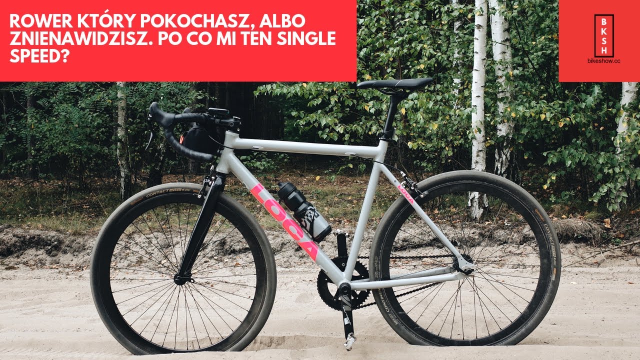 Rower który pokochasz, albo znienawidzisz. Po co mi ten single speed?