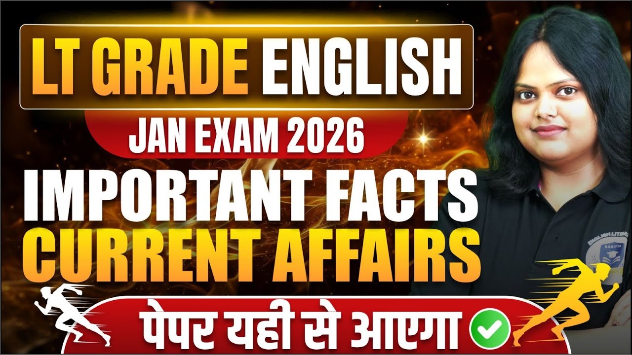 LT Grade English Jan 2026 | Most Important Current Affairs & Facts