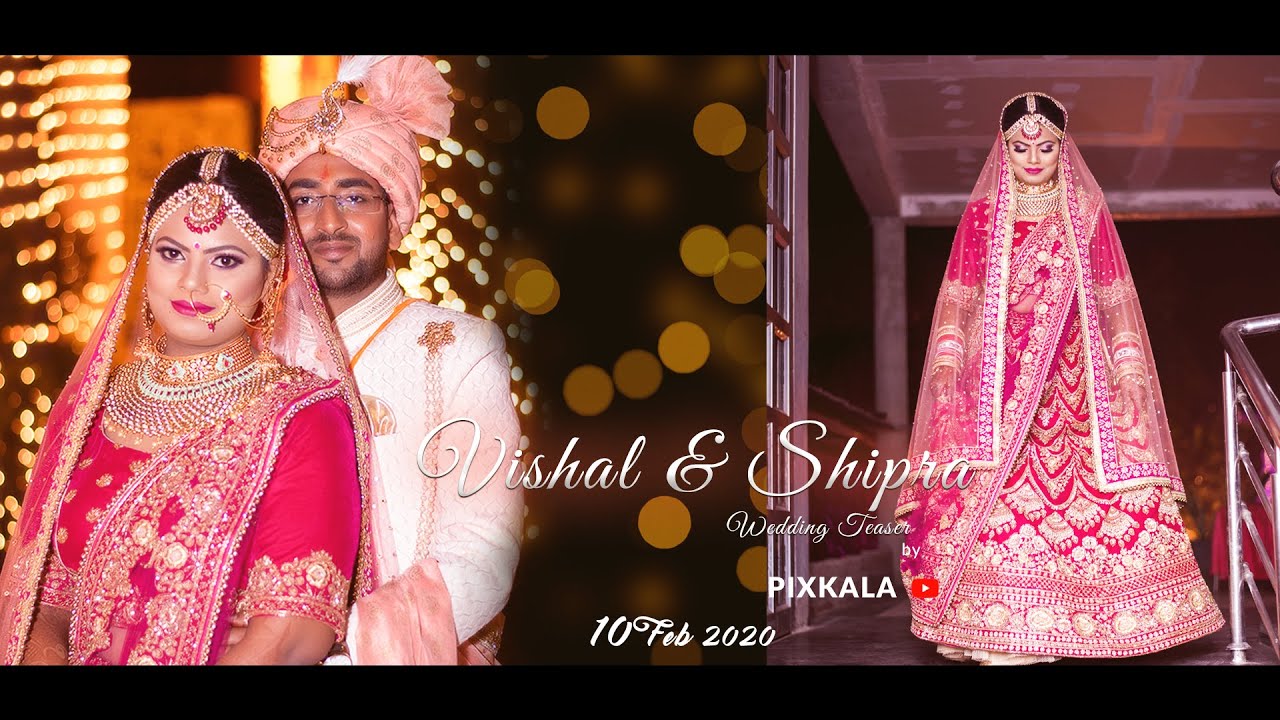Vishal & Shipra | Wedding  Teaser | PIXKALA