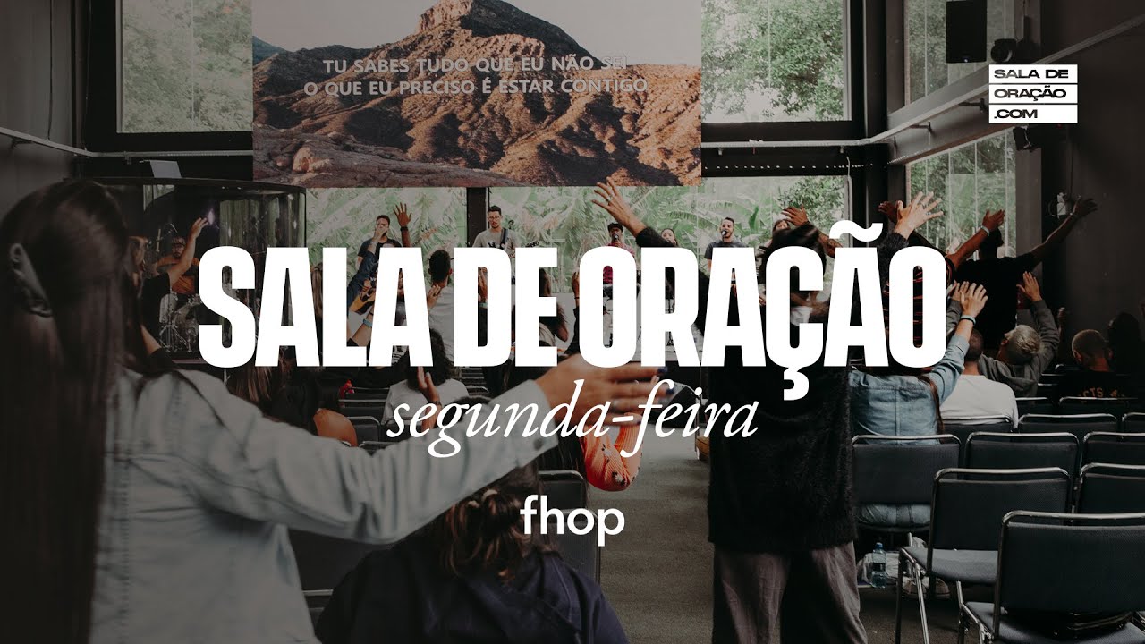 SALA DE ORAÇÃO AO VIVO | SEGUNDA-FEIRA | 12 DE DEZEMBRO | FHOP