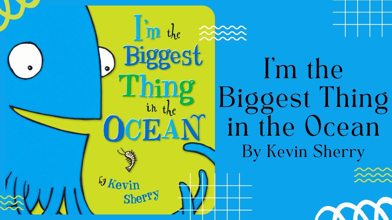🦑 I’m the Biggest Thing in the Ocean 🦑 Stories for Kids Read Aloud [ READ ALONG VIDEO ]