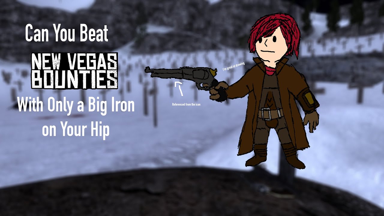 Can You Beat New Vegas Bounties With Only a Big Iron on Your Hip?