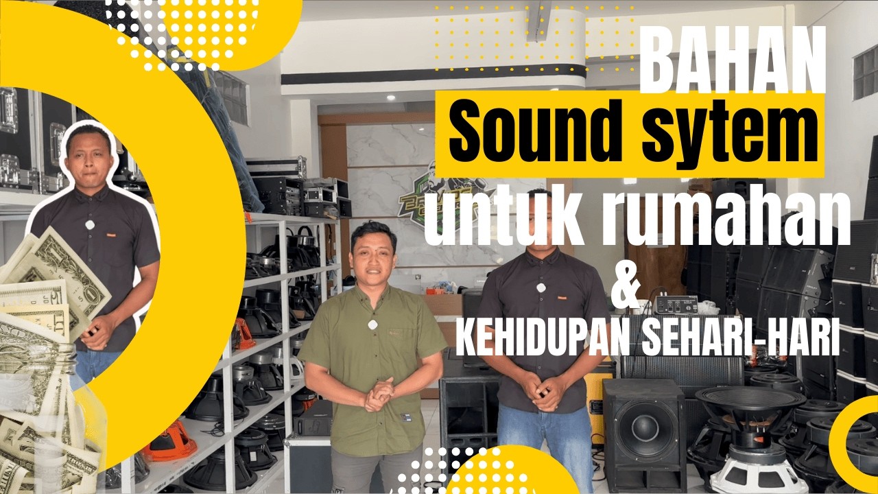 BAHAN SOUND SYSTEM UNTUK RUMAHAN DAN KEHIDUPAN SEHARI-HARI‼️‼️‼️🔥🔥🔥