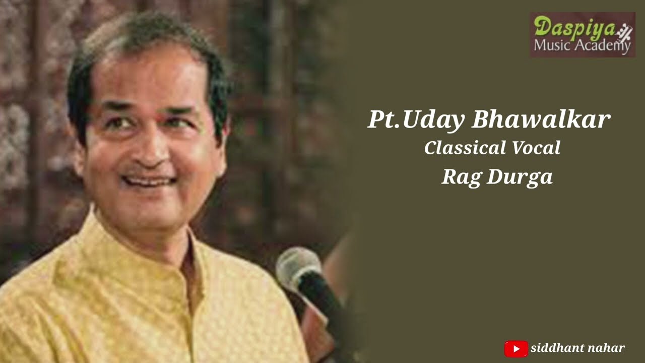 PT. UDAY  BHAWALKAR  | VOCAL RECITAL | RAAG DURGA