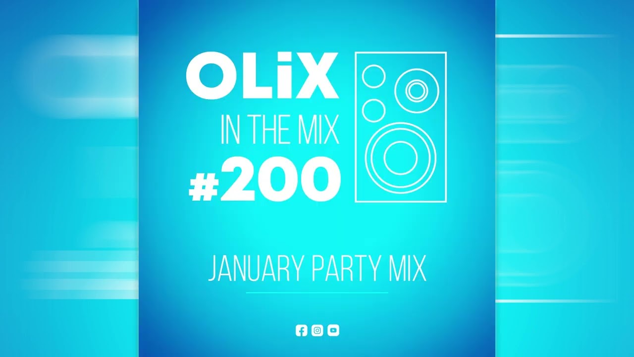 OLiX in the Mix - 200 - January Party Mix