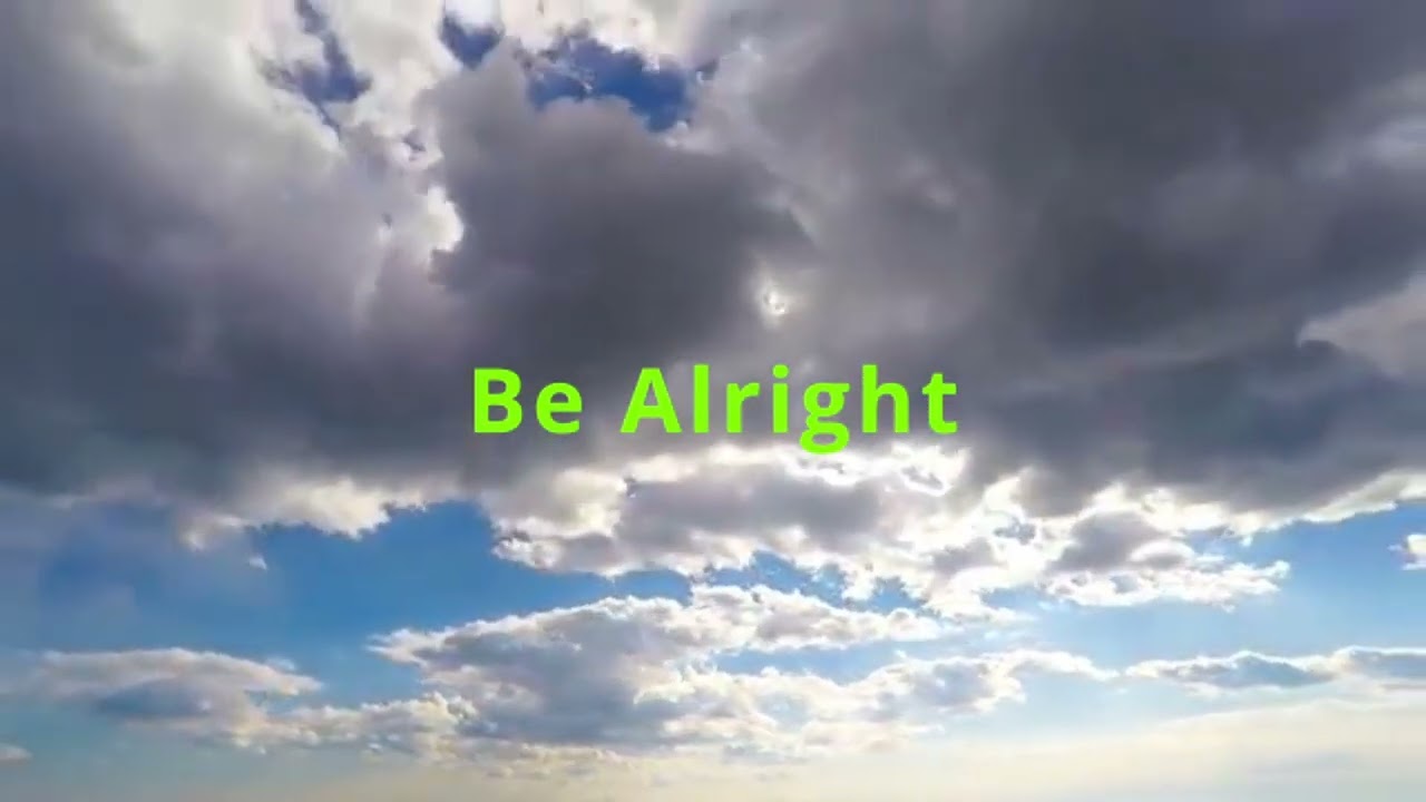 OkayOlly, JayCactus, K4pel - BE ALRIGHT
