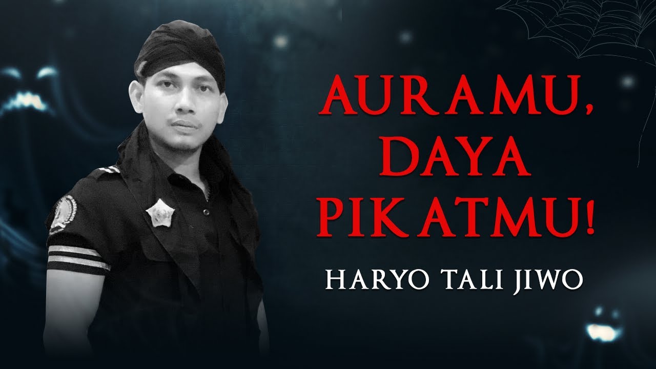 AURAMU, DAYA PIKATMU BERSAMA HARYO TALI JIWO!  - KUPAS MISTIS
