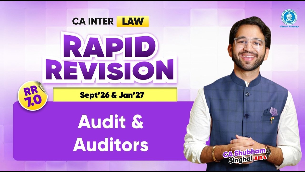 07 Audit and Auditors | Rapid Revision 7.0 | May'26 & Sept'26 | CA Inter Law | CA Shubham