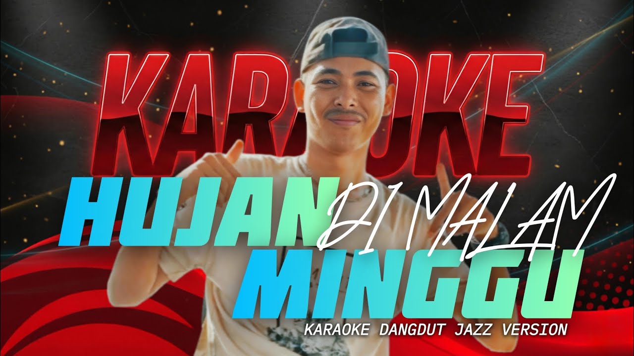 ✨HUJAN DI MALAM MINGGU - KARAOKE DANGDUT JAZZ VERSION