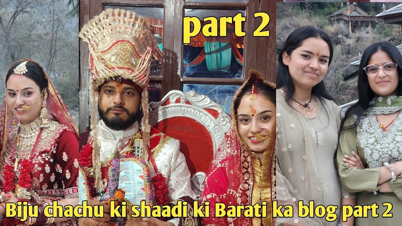 Biju chachu ki shaadi ka blog part 2 Vijay Rawat weds Shivani Thakur🧡❤️🧡🩷❣️