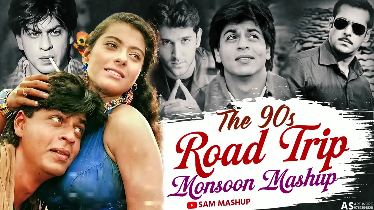 The 90s Road Trip Monsoon Mashup   SAM Mashup   Old Is Gold   90s Hindi Songs   Best Of 90s Love1080