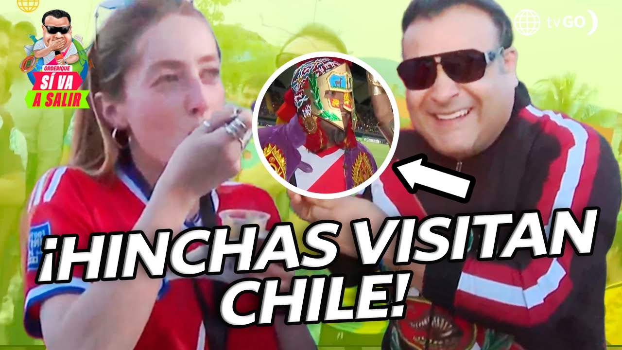 Sí va a salir: Orderique vive la fiesta del fútbol en Chile (HOY)
