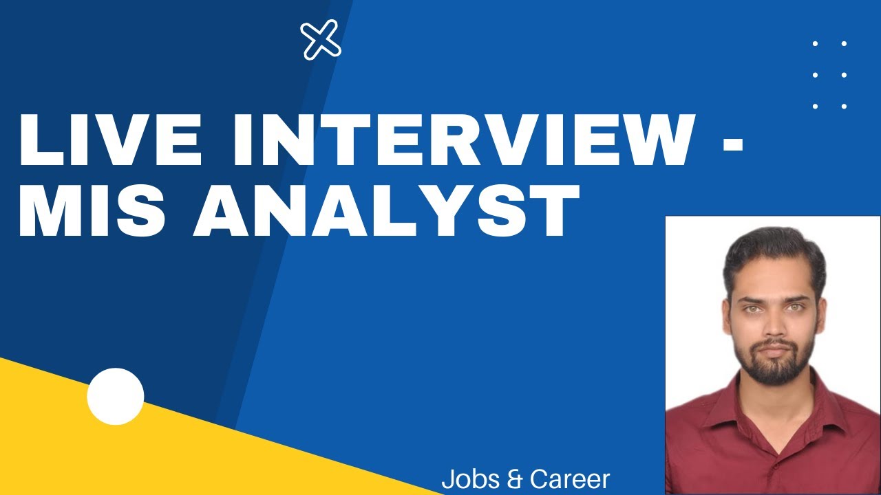 LIVE INTERVIEW - MIS ANALYST / Data Manager Position