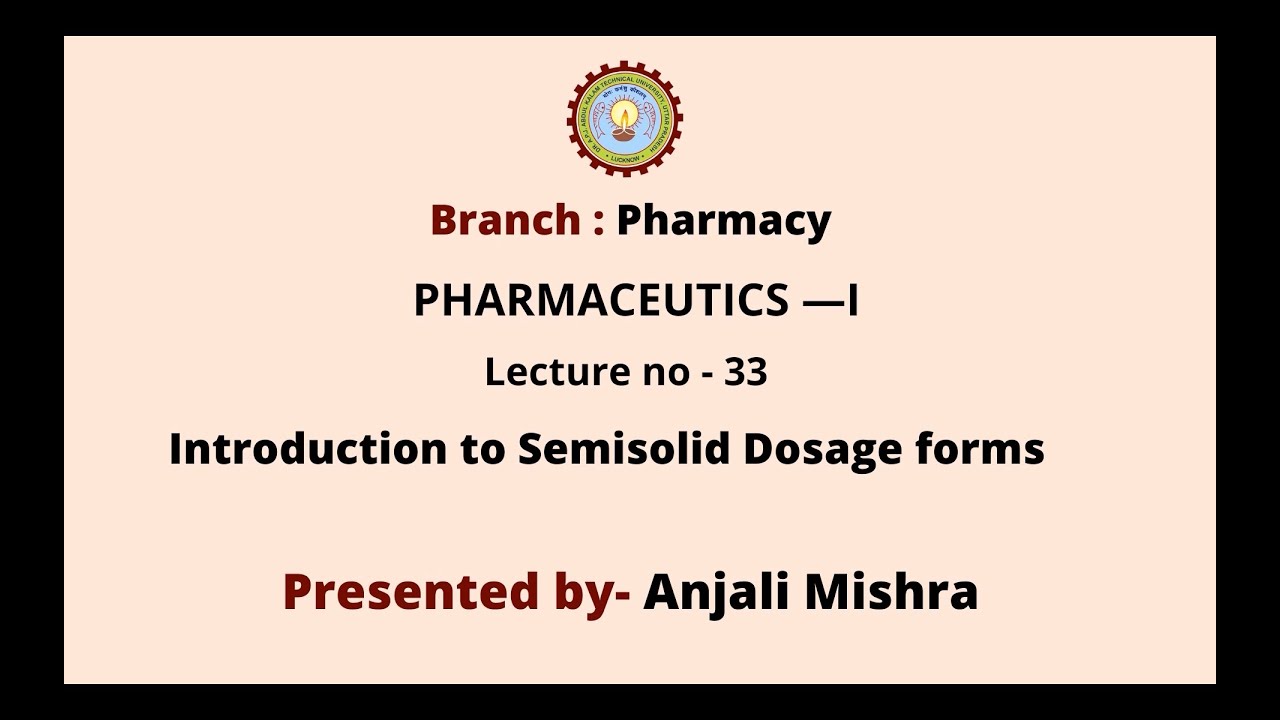 Pharmaceutics - I | Introduction to Semisolid Dosage Forms | AKTU Digital Education