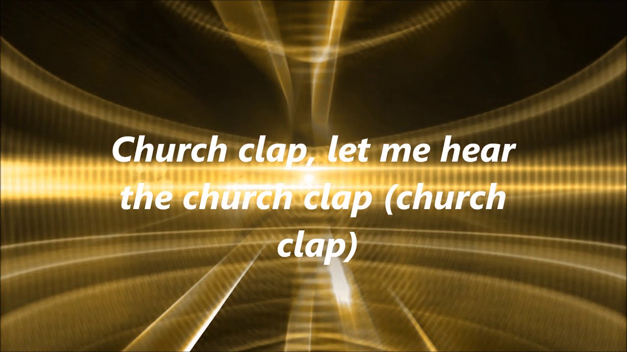 KB (Ft. Lecrae) - Church Clap (Lyrics)