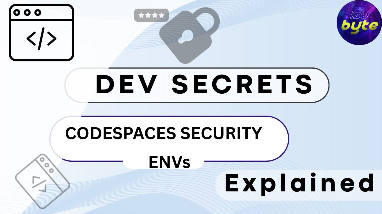 Secure Your Secrets: Stop Data Leaks in Dev with GitHub Codespaces | izy byte