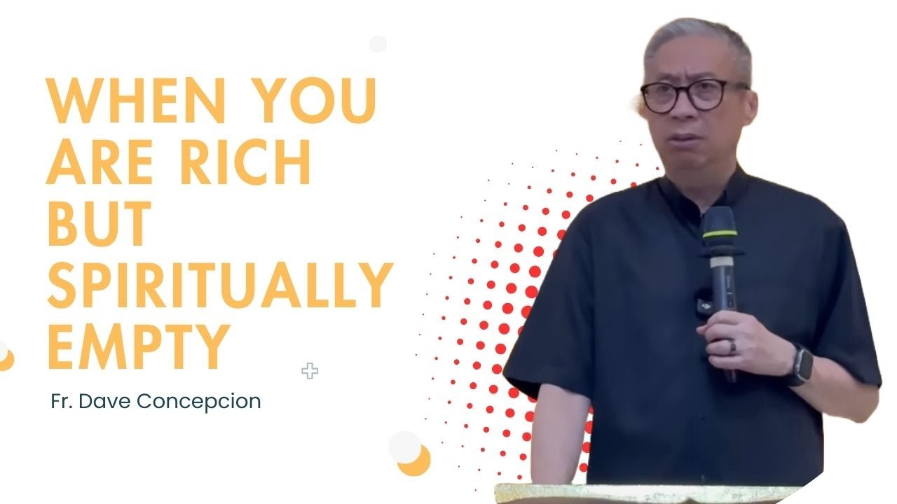 Fr. Dave Concepcion || When You Are Rich but Spiritually Empty