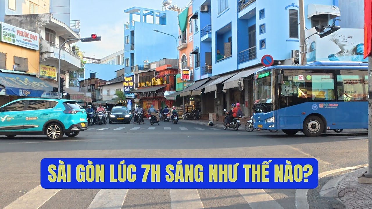 SÀI GÒN LÚC 7H SÁNG NHƯ THẾ NÀO?
