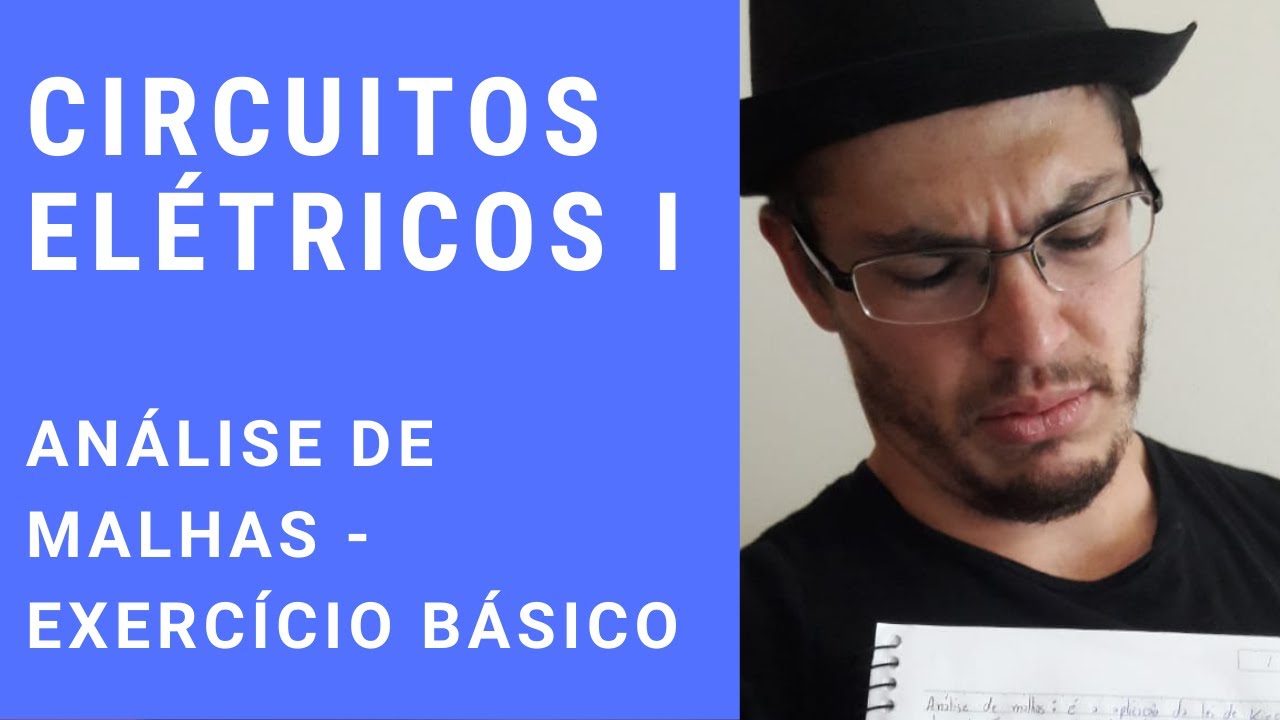 Circuitos Elétricos I - ANÁLISE DE MALHAS - EXERCÍCIO BÁSICO