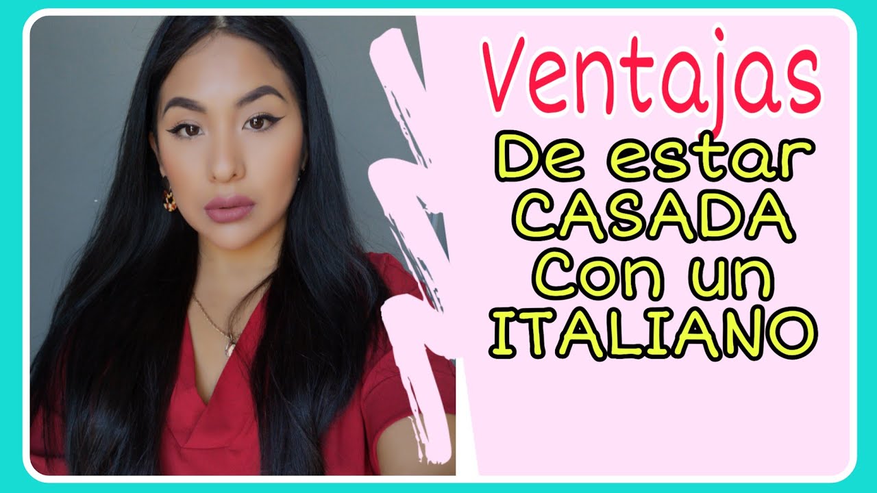 #77_5 VENTAJAS DE ESTAR CASADA CON UN ITALIANO  PERUANA EN ITALIA