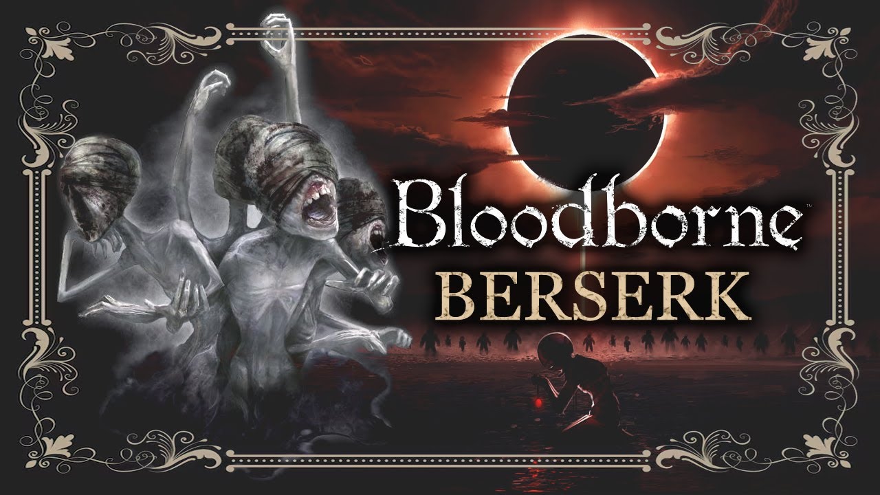 WPŁYW mangi BERSERK na świat BLOODBORNE [LORE PL]