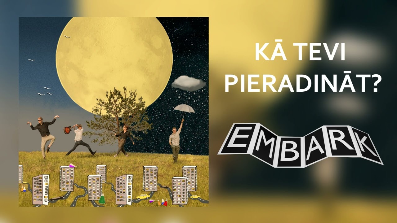 Embark - Kā Tevi Pieradināt? (Official Audio)