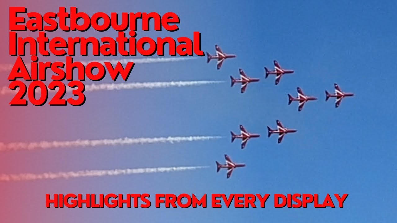 Episode 141 | Airbourne - The Eastbourne International Airshow 2023 - Highlights | 20/08/23