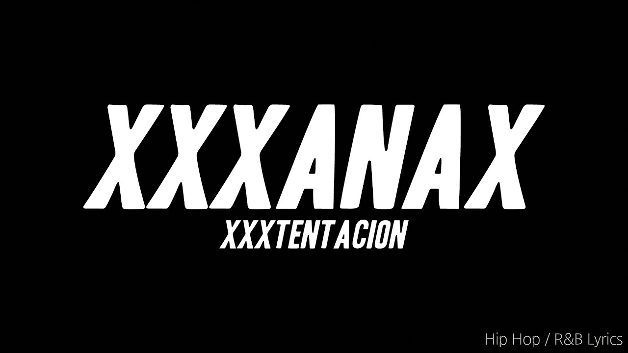 XXXTENTACION - Xxxanax (Lyrics)