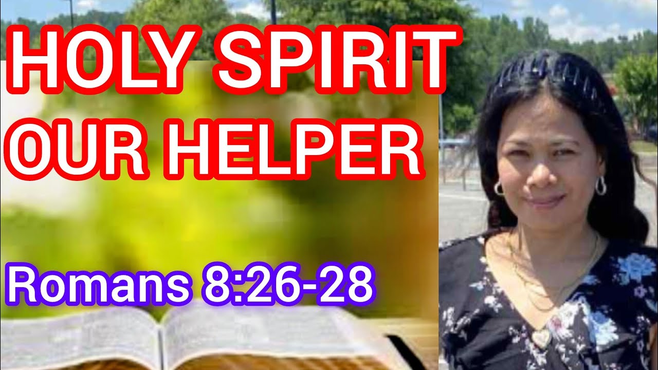 The Holy Spirit's Intercession ( Romans 8:26-28) Bible Sharing