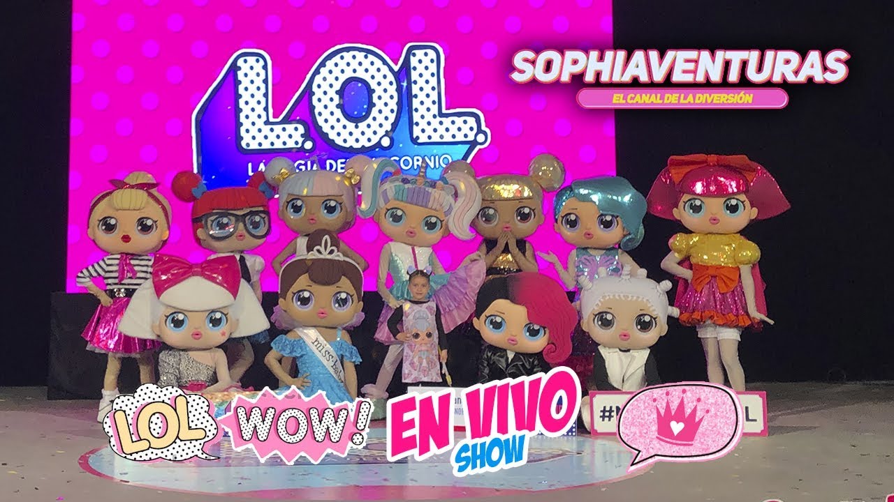 Sophiaventuras - Show Muñecas LOL