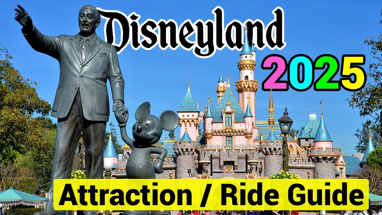 ULTIMATE Disneyland Attraction Guide for 2025!