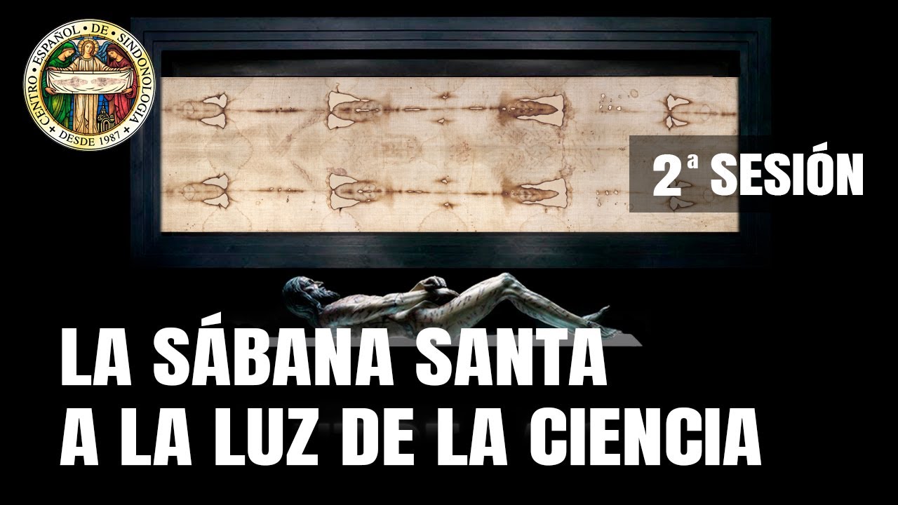 La SÁBANA SANTA a la LUZ de la CIENCIA | El PROBLEMA de la DATACIÓN | CURSO COMPLETO |  (2/6)