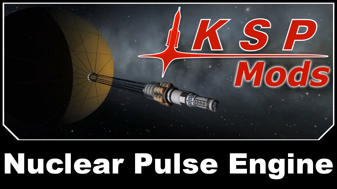 KSP Mods - Project Orion Nuclear Pulse Engine
