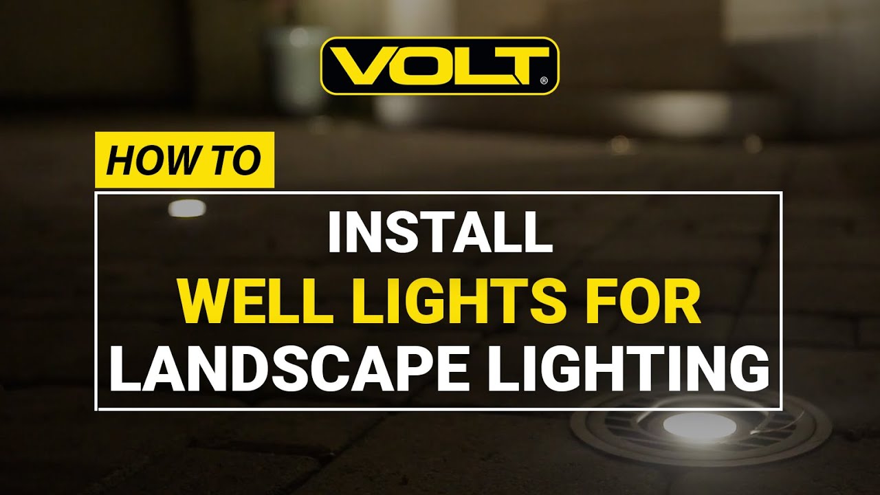 How to Install Well Lights for Landscape Lighting