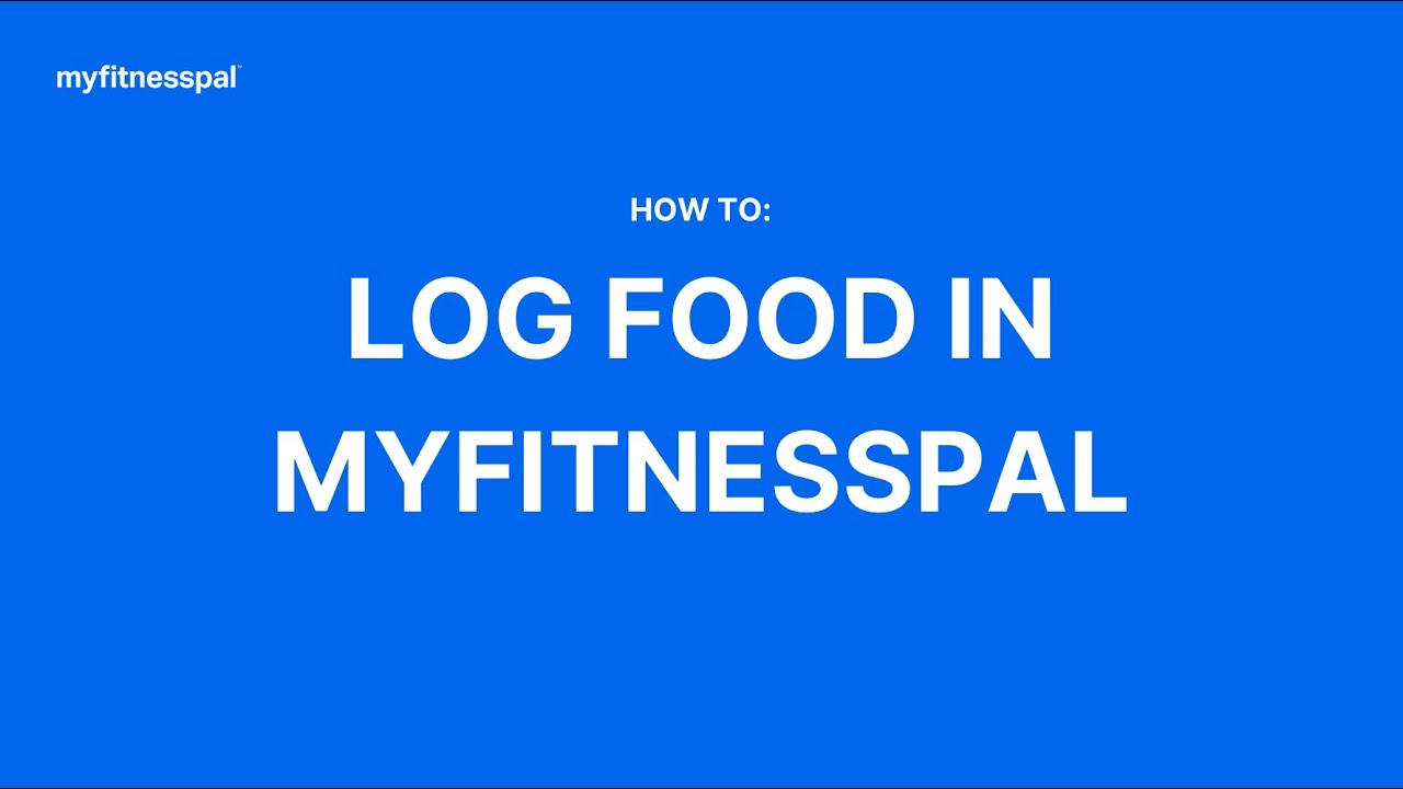 How to Log Food in MyFitnessPal | Tutorial