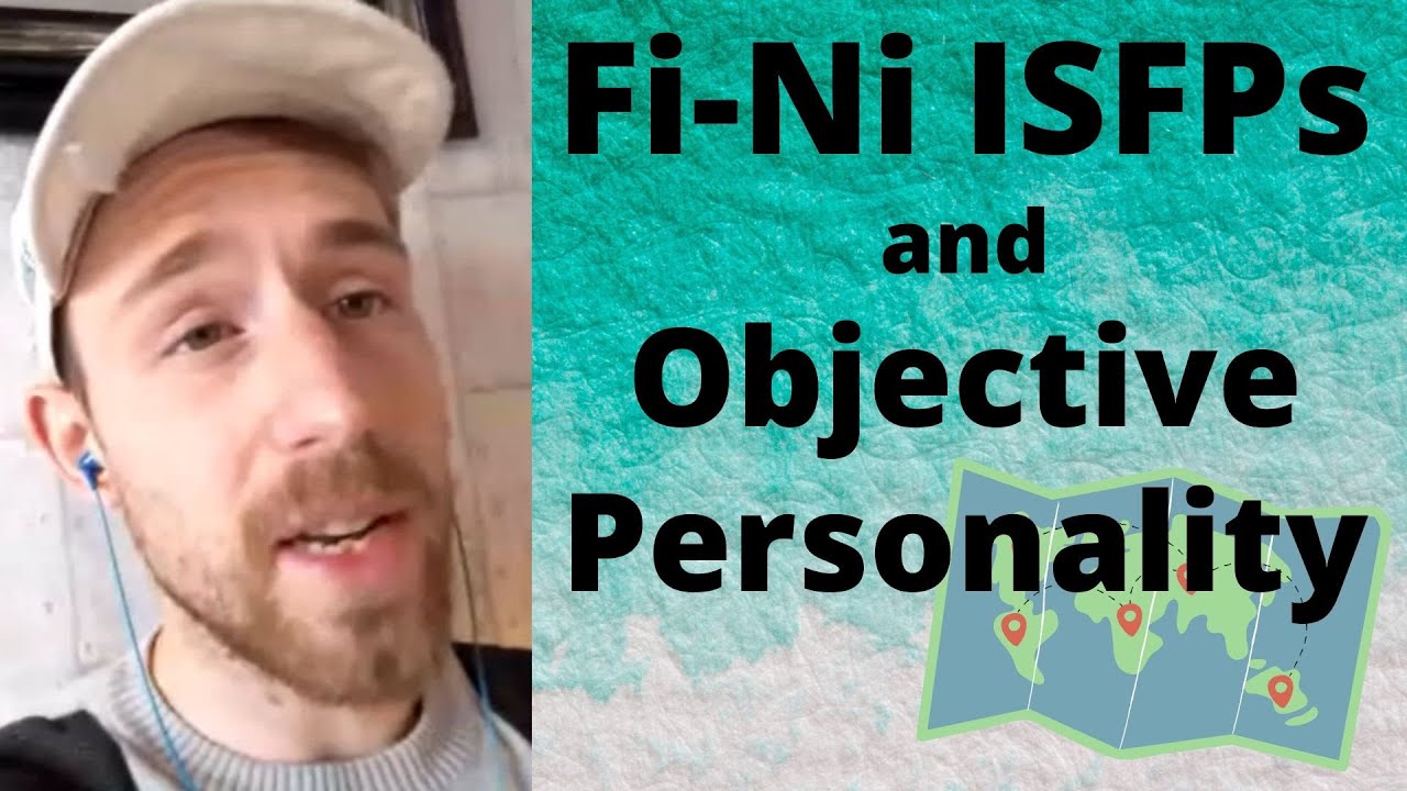 Fi/Ni ISFPs and Objective Personality with Julien McLaren | Type Talks E35
