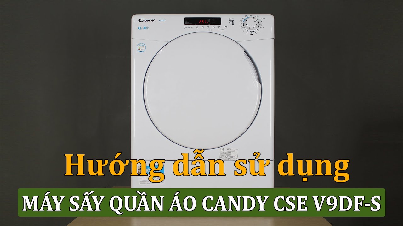Hướng dẫn sử dụng máy sấy quần áo Candy CSE V9DF-S