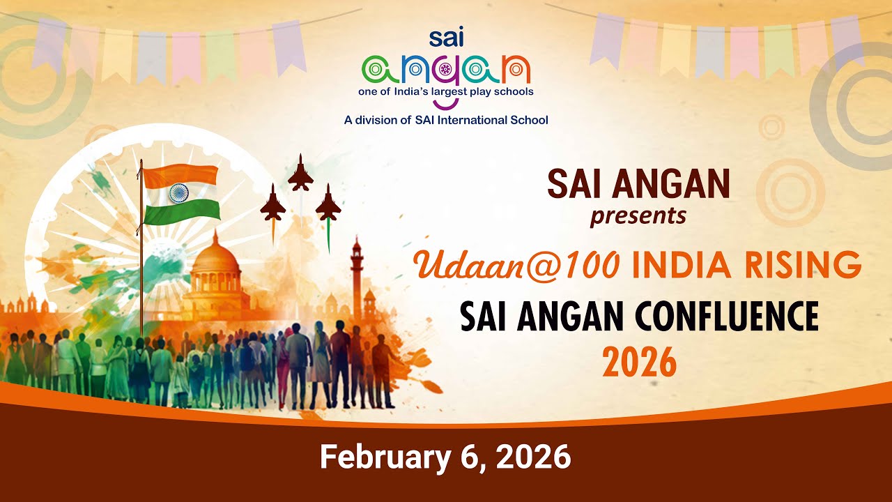 SAI Angan Confluence 2026 | Udaan @ 100 – India Rising | KG II & Class - I