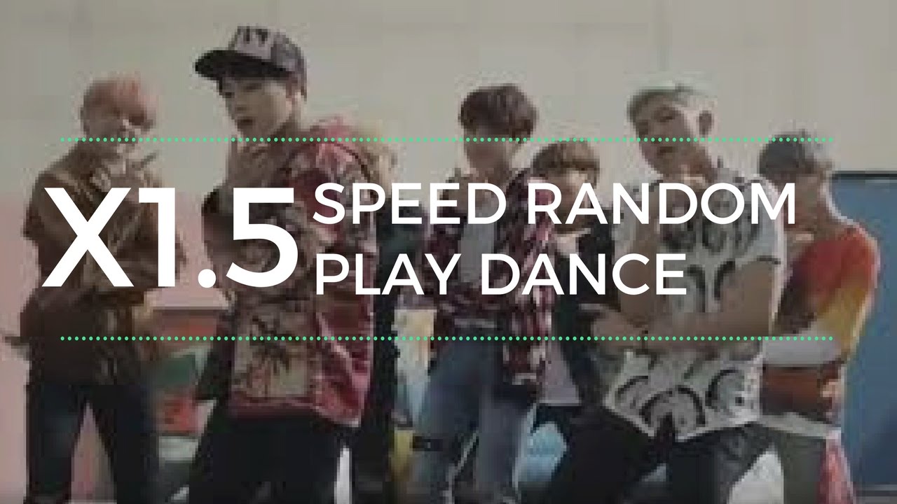 Random Play Dance [x1.5 SPEED]