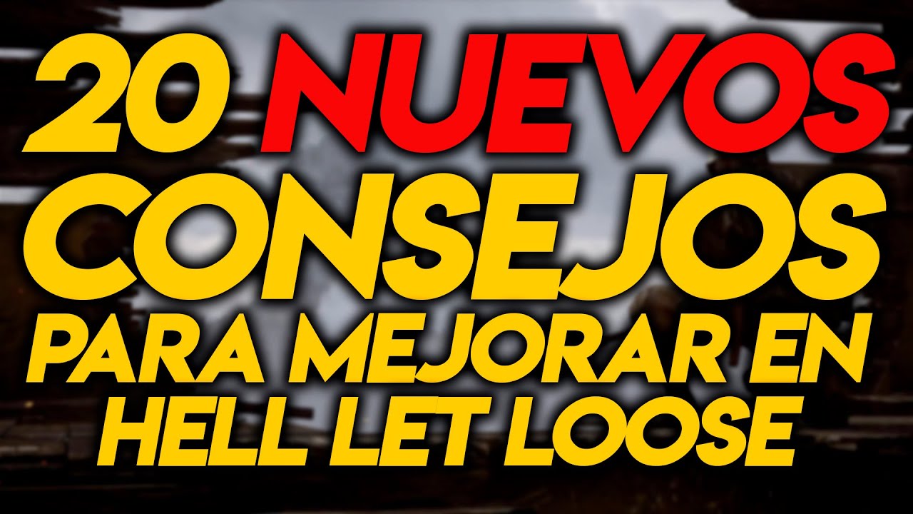 20 NUEVOS consejos para ser mejor en HELL LET LOOSE