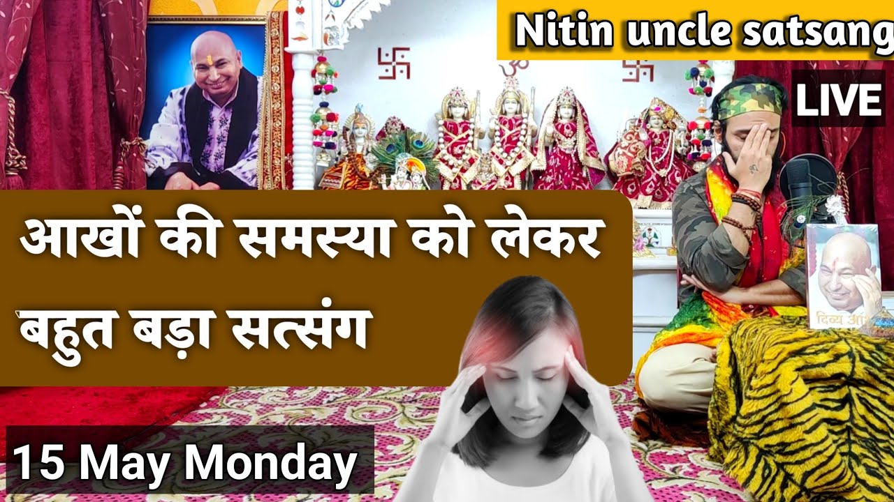 Nitin uncle satsang live Monday today