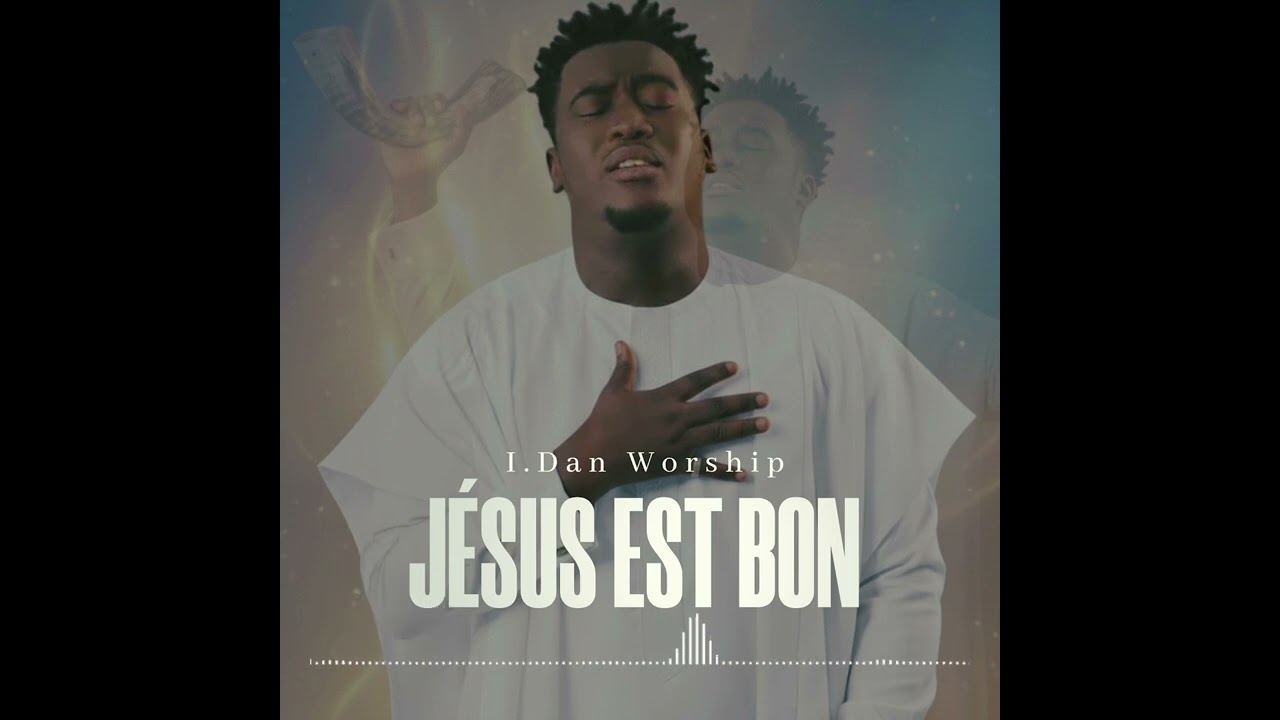I.Dan Worship- J&eacute;sus est bon(revival Schekina)