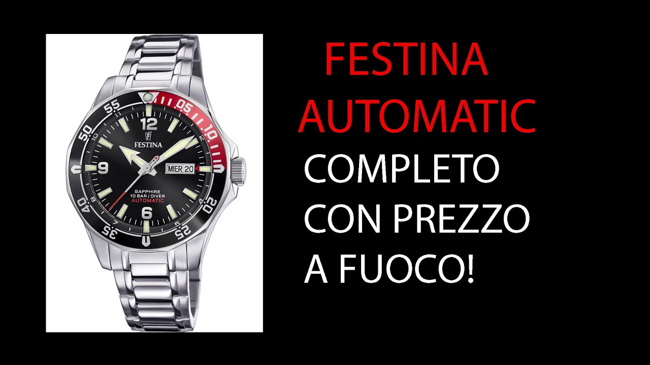 FESTINA AUTOMATIC PREZZO A FUOCO PER UN OROLOGIO COMPLETO O QUASI!