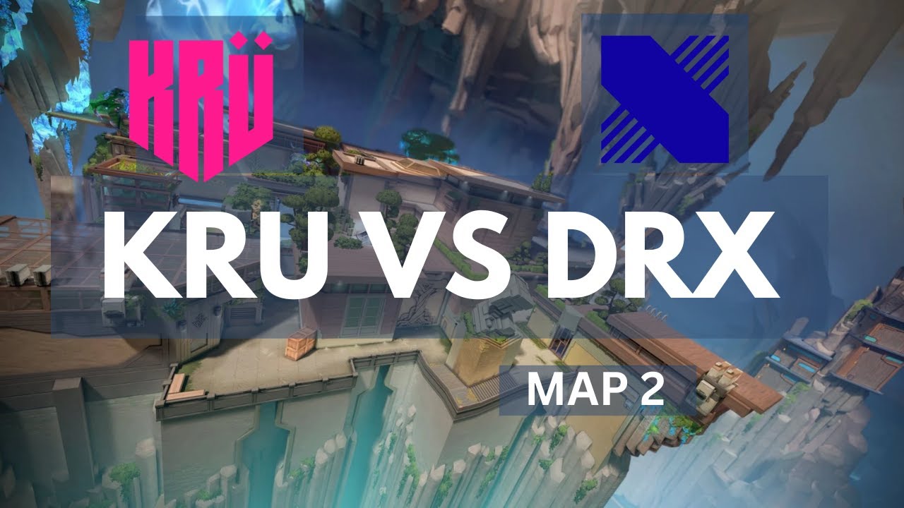 KRU vs. DRX - Map 2 |HIGHLIGHTS| VCT Champions Seoul - Groups