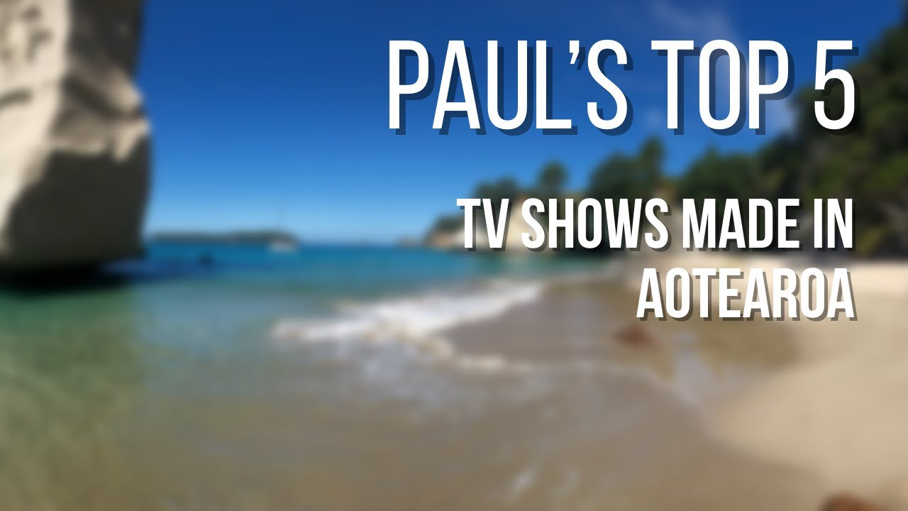Top 5: TV shows made in New Zealand
