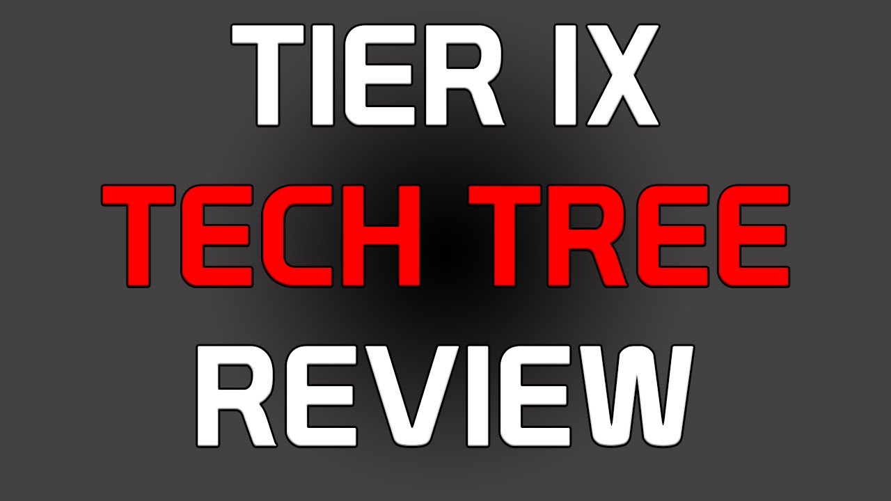 Tier IX Tech Tree Review! | World of Tanks