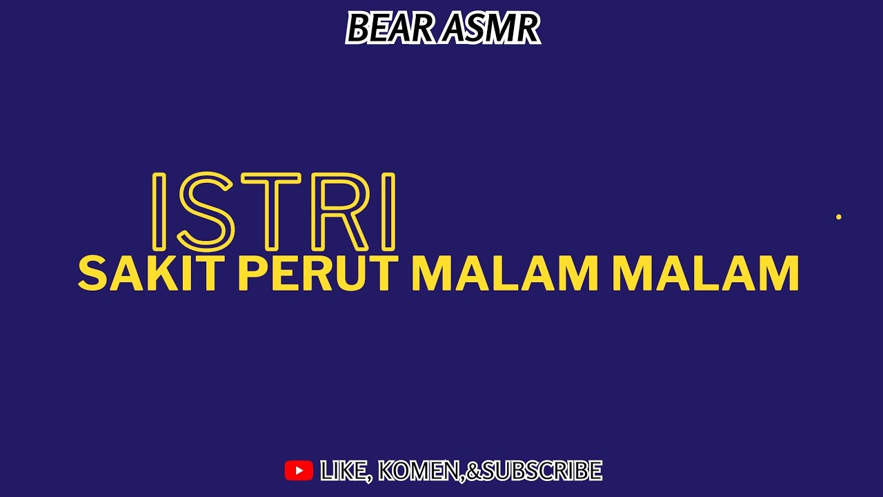 ASMR HUSBAND ROLEPLAY|ISTRI SAKIT PERUT,MAS ELUS