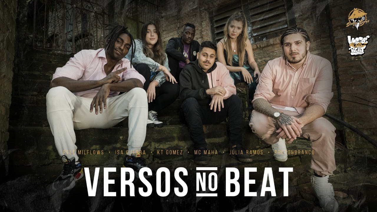 Versos No Beat - Fases - Pelé Milflows, KT Gomez, Isa Guerra, Preto & Branco, MC Maha, Júlia Ramos