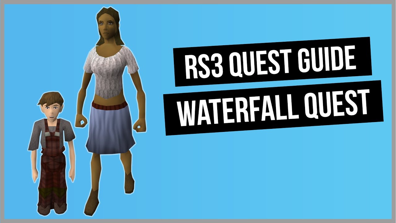 RS3: Waterfall Quest Quest Guide - RuneScape 3